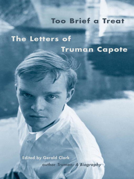 Title details for Too Brief a Treat by Truman Capote - Wait list